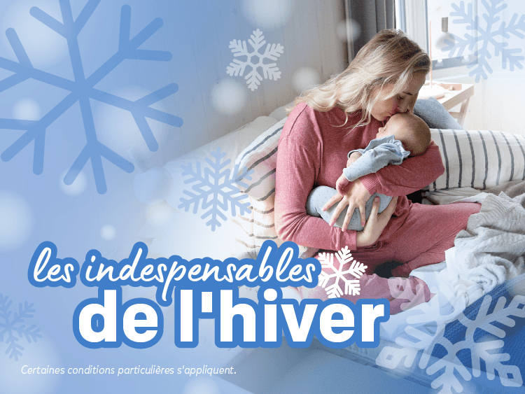 Image d'une mère tenant un bébé blotti dans son lit avec un texte faisant référence aux produits essentiels pour l'hiver.